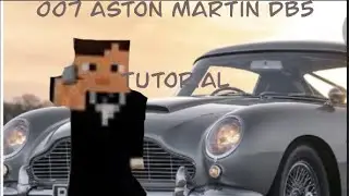 007 Aston Martin DB5 tutorial