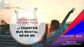 Existence Guide for Group Travel via Charter Bus Rental Near Me