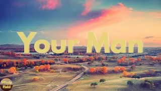 Josh Turner - Your Man (Lyrics)