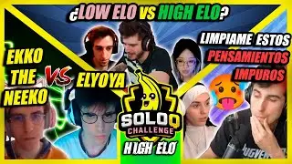 🤩ELYOYA vs EKKOTHENEEKO🤩 ✝️️Una MONJA en el SOLOQ CHALLENGE✝️️ 🤔ELMILLOR &iquest;LOW ELOS vs HIGH ELOS?🤔