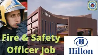 Fire Safety Officer Job Hilton Hotels|  अग्निशमन अधिकारी नौकारी होटल Hilton
