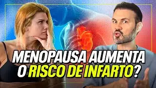 Menopausa aumenta o risco de infarto? A verdade sobre estrogênio e coração