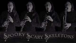 Spooky Scary Skeletons (Clarinet Quartet)
