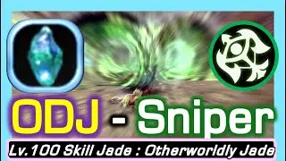 Sniper ODJ Showcase : Flower + Wind Shaft / Lv.100 Otherworldly Skill Jade / Dragon Nest Korea