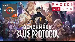 BLUE PROTOCOL - RX570 4GB | R5 2600X | 1080p - benchmark