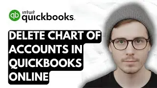 How To Delete Chart Of Accounts In QuickBooks Online [2025 Guide]