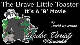 The Brave Little Toaster- It's A B-Movie [Karaoke] (With Backing Vocals)