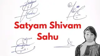 Satyam Shivam Sahu name signature in English#indian  sign style