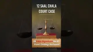 Court Case ne Kare 12 Saal Barbaad | Handwritten Signature Padh Gye Bhaari