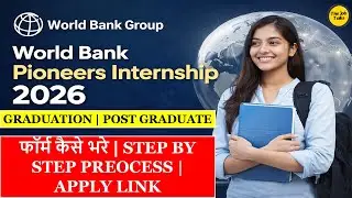World Bank Pioneers Internship 2026, World Bank Internship Form Kaise Bhare? Eligibility | Apply Now