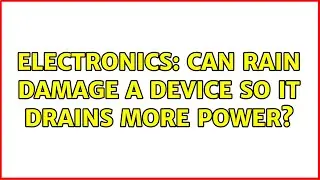 Electronics: Can rain damage a device so it drains more power?
