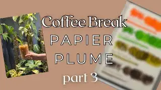 Papier Plume Pt. 3 | Coffee Break
