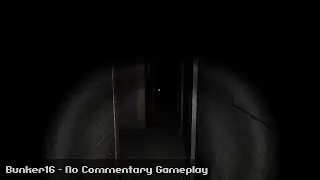 Bunker16 - No Commentary Gameplay