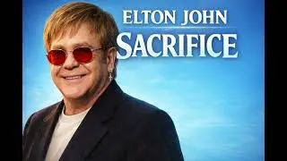 Elton John - Sacrifice