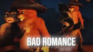 Kitty Softpaws x Puss in Boots | Bad Romance (Edit)  Untold Love