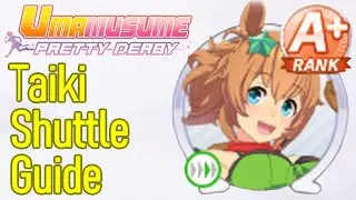 Uma Musume Taiki Shuttle guide, A rank guide, pvp builds, spark farming tips, full career guide run