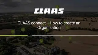 CLAAS connect &ndash; How to create an Organisation