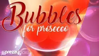 Bubbles for Prosecco - Get The Party Started!