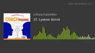 25. Lyssnar Aktivt