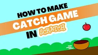 Make Your Own Catch Game in Scratch!