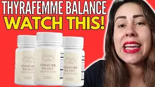 THYRA FEMME BALANCE - (( WATCH THIS!! )) - THYRAFEMME BALANCE REVIEW - THYRA FEMME BALANCE REVIEWS