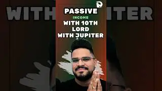 Passive Income with 10th House Lord and Jupiter - Astrology