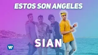 Estos Son Angeles - Sian