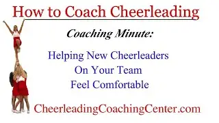 How to Coach Cheerleading - How to Help New Cheerleaders Feel Comfortable