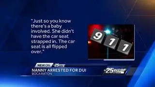 Nanny arrested for DUI in Boca Raton