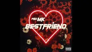 F$O MK - BESTFRIEND (Official Audio)
