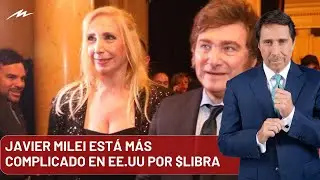 Javier Milei est&aacute; m&aacute;s complicado en EE.UU que en Argentina por $LIBRA: la bomba de Feinmann y Iezzi