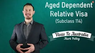 Aged Dependent Relative Visa (Subclass 114) - Offshore Aged Dependent Relative Visa for Australia