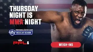 PFL6 | 2019 - Weigh-ins