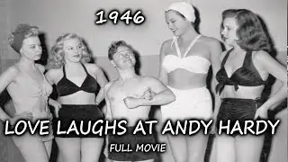 Love Laughs at Andy Hardy (1946) | Full Movie | Mickey Rooney | Classic Romance