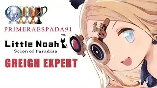 Little Noah: Scion of Paradise | Greigh Expert Trophy