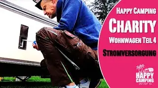 HC Charity Wohnwagen - Part 4 - Montage 230V und 12V Verteilung | Happy Camping