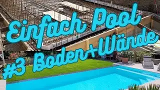 Wir bauen einen Pool - Boden & W&auml;nde