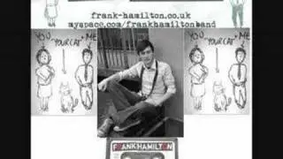 Frank Hamilton - You your cat and me
