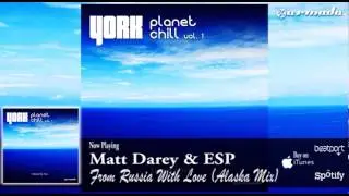 Matt Darey & ESP - From Russia With Love (Alaska Mix)