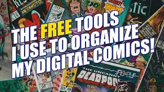 The Beginners Guide to Processing and Organizing Digital Comics
