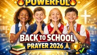 Powerful Back to School Prayer for Students 2026🙏📚| New Academic Year Blessing, Success & Protection