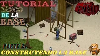 GUIA DEFINITIVA SOBRE LA CONSTRUCIÓN - ¡CÓMO COMENZAR EN PROJECT ZOMBOID 2022!