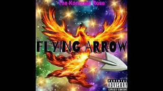 FLYING ARROW ~ THE KONCRETE ROSE