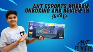 ANT ESPORT KM500W Unboxing and Review in Tamil. Best keyboard under 1xxx