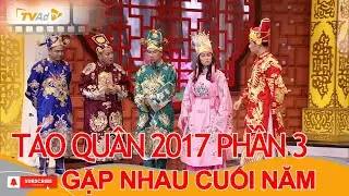 T&Aacute;O QU&Acirc;N GẶP NHAU CUỐI NĂM 2017 Phần 3