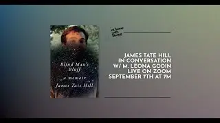 At Home with Literati: James Tate Hill & M. Leona Godin
