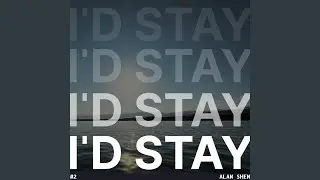 I'd Stay