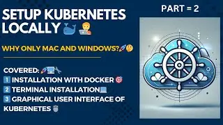 Part 2 🚀 Kubernetes Installation: Docker, Terminal & GUI Setup 🖥️ #tech