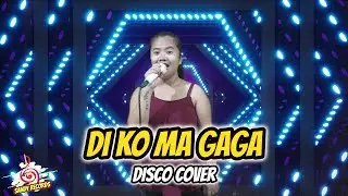 DI KO MAGAGA (Disco Remix Cover) Catherine Seco