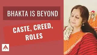 Bhakta is Beyond Caste, Creed, Roles| #lifelessons #naradbhaktisutra #bhaktiyoga #love